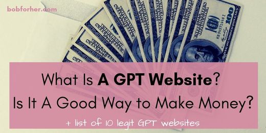 What Is A GPT Website? Is It A Good Way to Make Money?