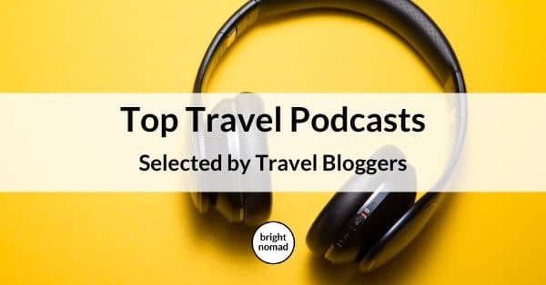 The Best Travel Podcasts to Spark Your Wanderlust