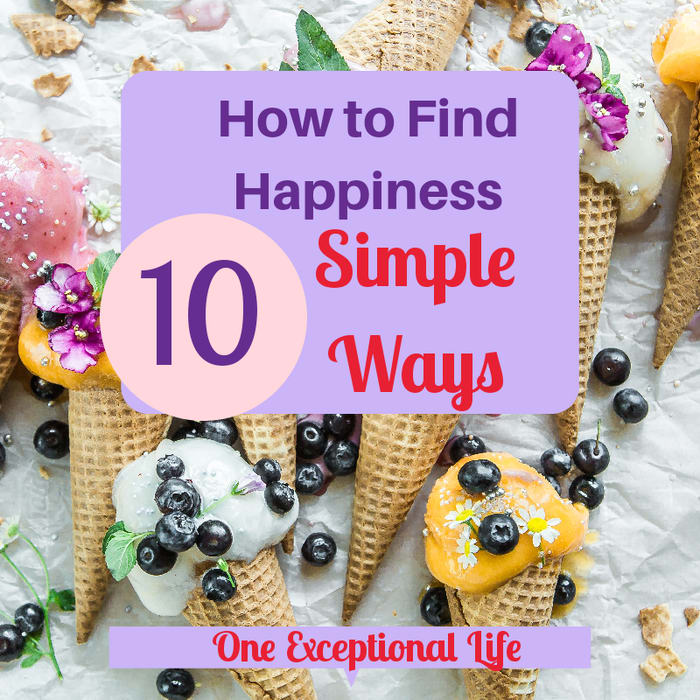 How to Find Happiness: 10 Simple Ways to create happiness