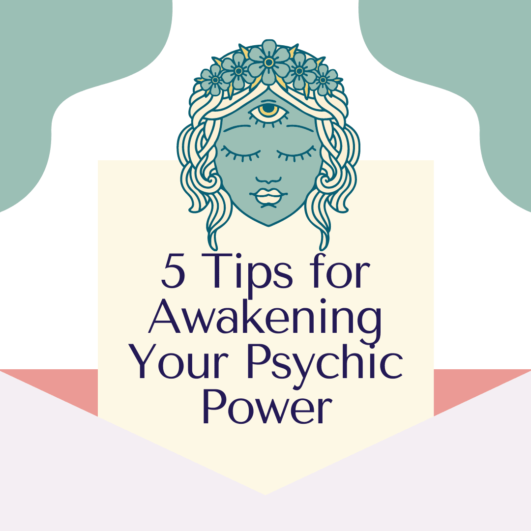 Awakening Your Psychic Power – 5 Ways To Release Your Ability