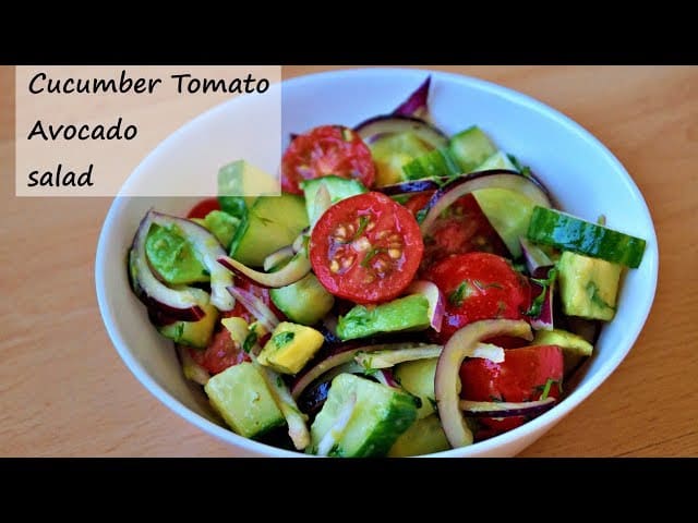 Cucumber Tomato Avocado salad