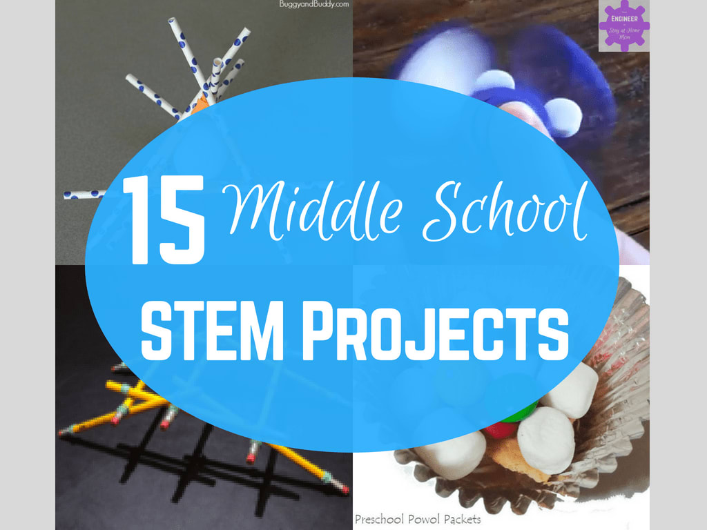 15 Middle School STEM Projects - From Engineer to Stay at Home Mom