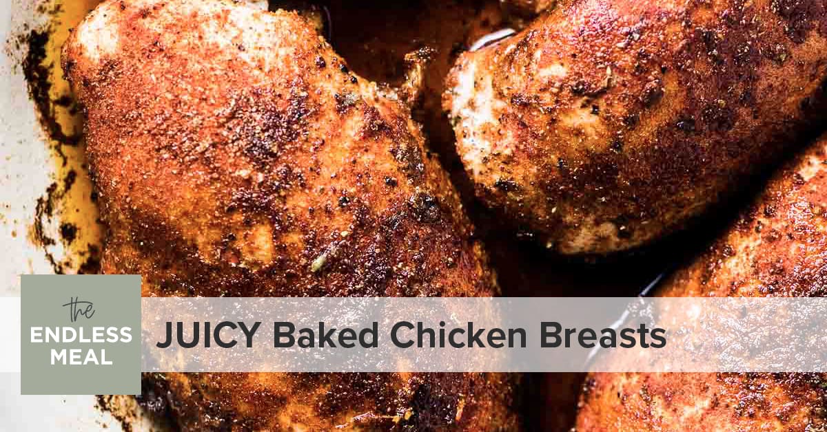Juiciest Baked Chicken Breasts