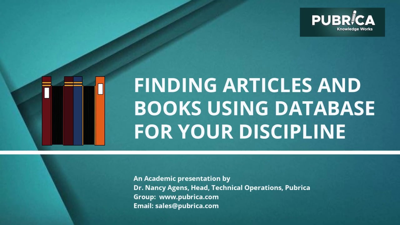 Finding Articles and Books Using database for your discipline - Pubrica