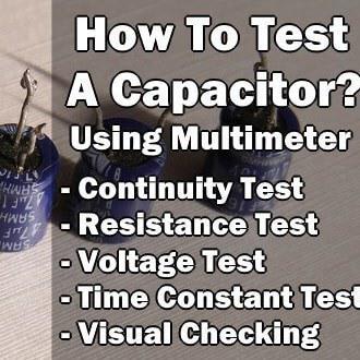 How To Test A Capacitor? Using Various Methods - Electronics Engineering