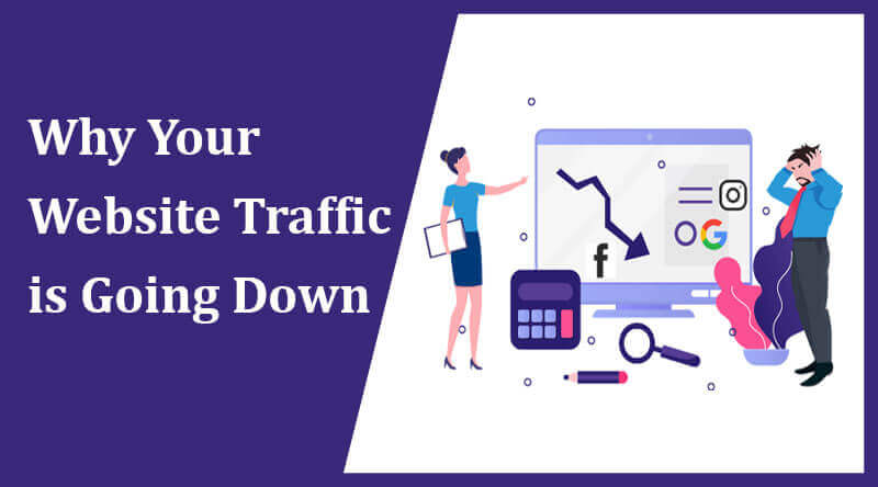 Top Reasons Why Your Website Traffic Is Going Down