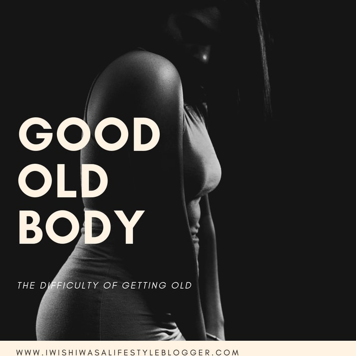 Good old body - I wish I was a lifestyle blogger