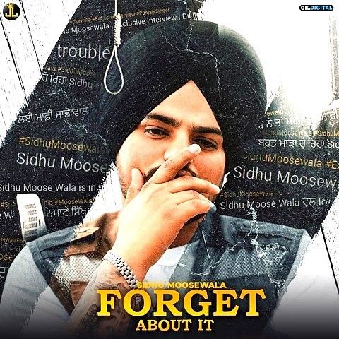 Download Forget About It Mp3 Song By Sidhu Moose Wala