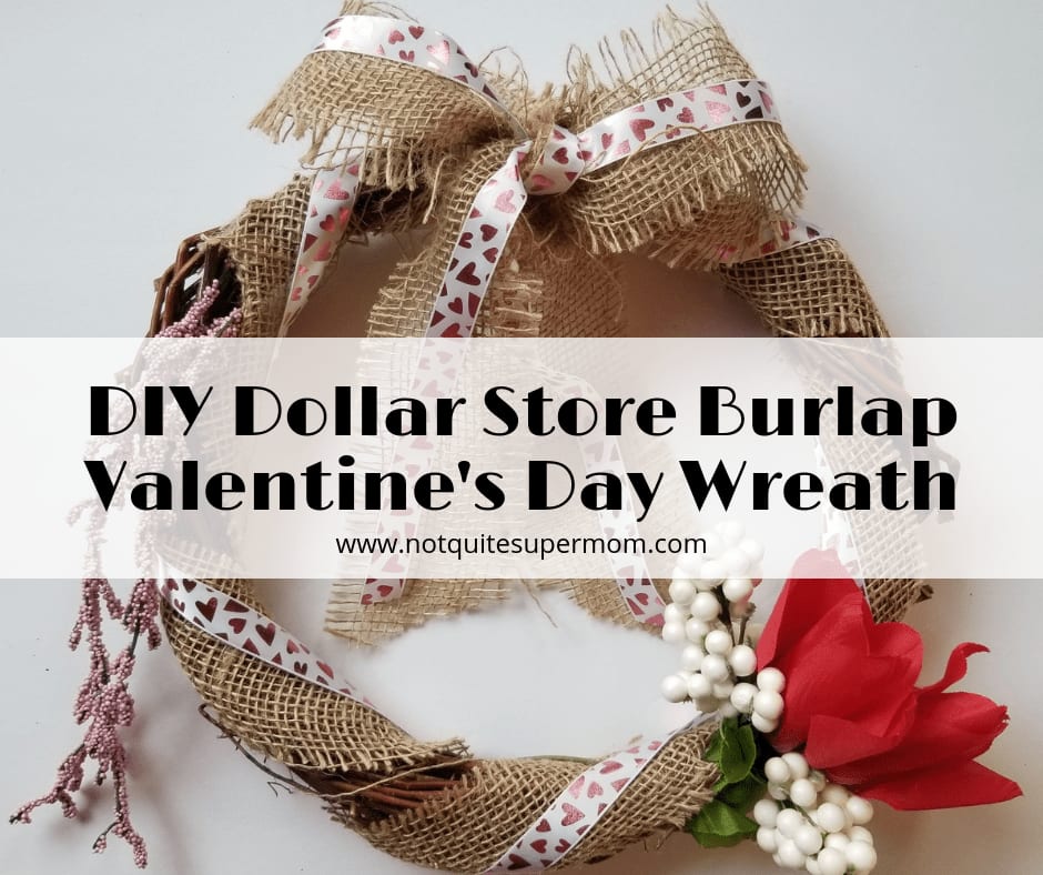 DIY Dollar Store Burlap Valentine's Day Wreath