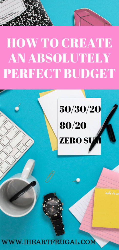 7 Ways to Create an Absolutely Perfect Budget (for you)
