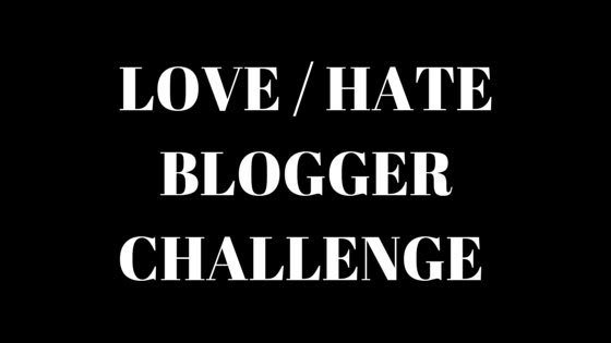 Love/Hate Challenge – A blogging list