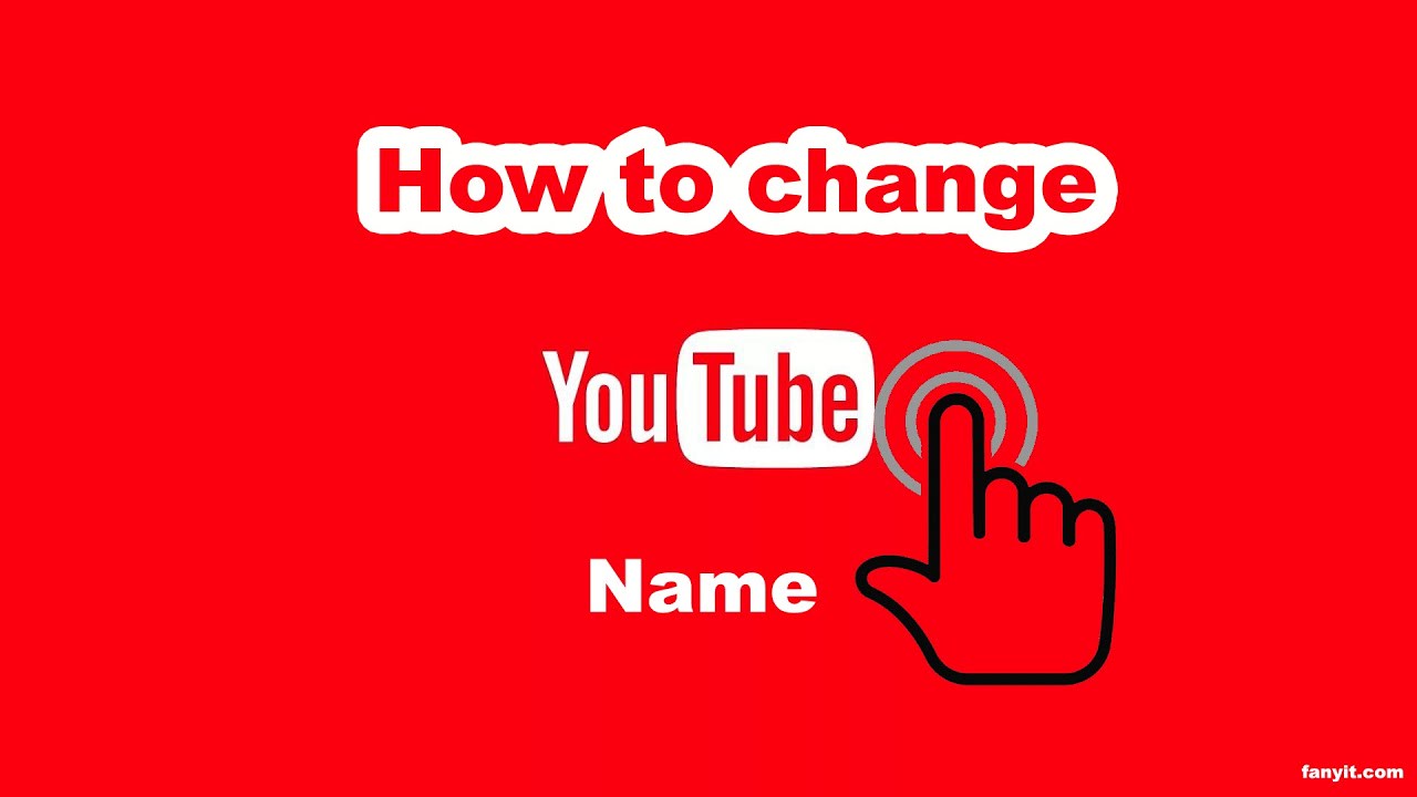 How to change your YouTube name, Quick and Easy Way