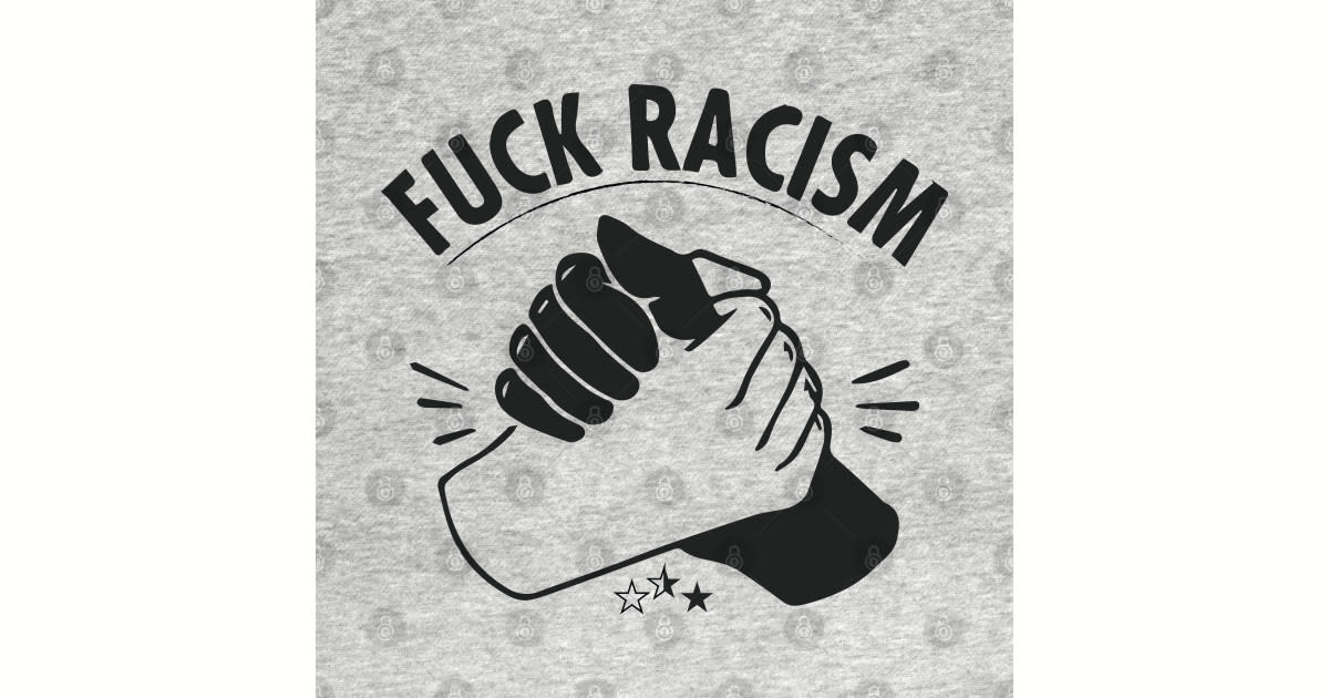 Fuck Racism by rajon8989