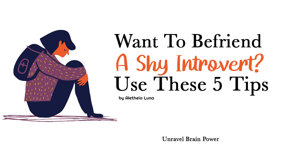 Want To Befriend A Shy Introvert? Use These 5 Tips