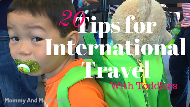 20 Tips for International Travel with Toddlers - Mommy And Me Travels