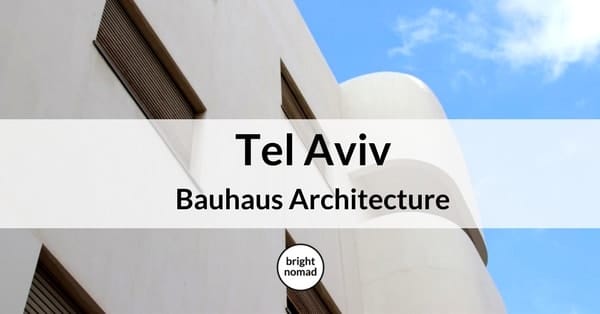 Where to Find the Best Bauhaus Architecture in Tel Aviv