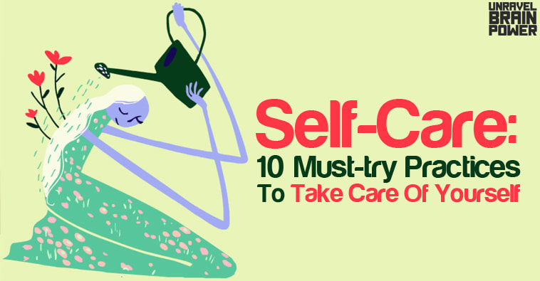 Self-Care: 10 Must-try Practices To Take Care Of Yourself