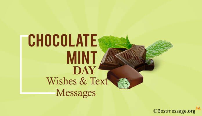 Chocolate Mint Day Wishes & Greetings Messages