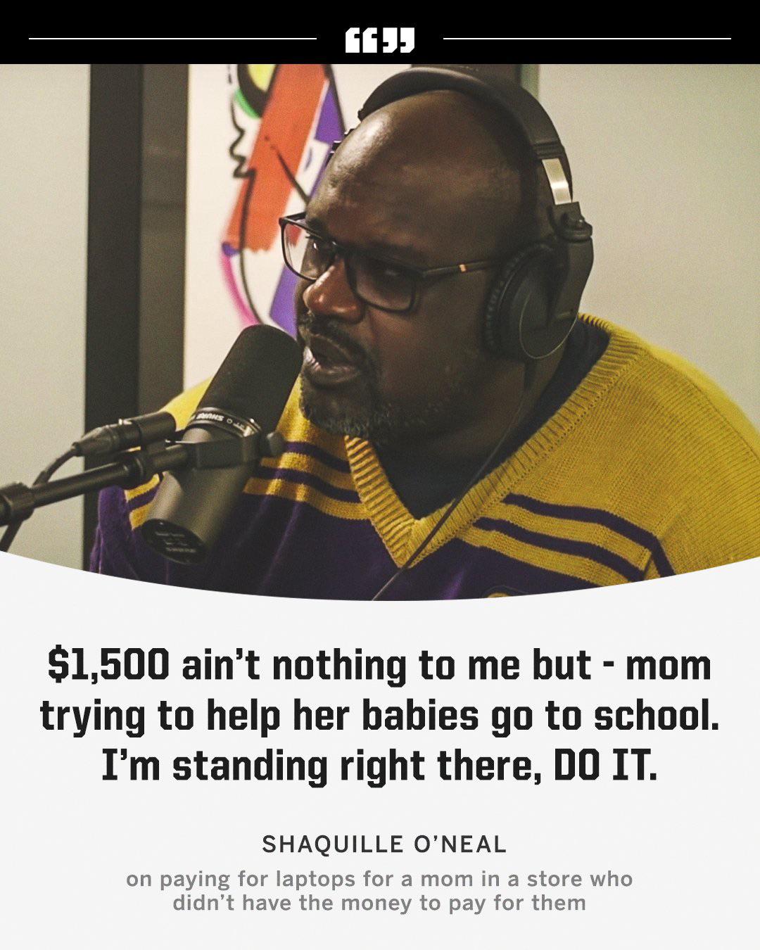 Shaq says he goes into stores looking for moms to help out. In this moment, he said he saw a mom at the register who couldn’t afford school laptops for her kids. Shaq stepped up and said, “I got you.”