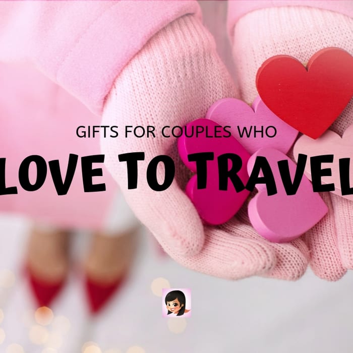 Gifts for Couples Who Love to Travel