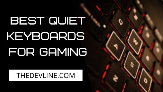 Top 9 Best Quiet Keyboards For Gaming in 2020 - Review