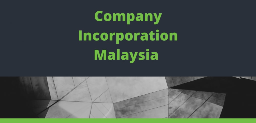 As a Foreigner How to Register a Company in Malaysia