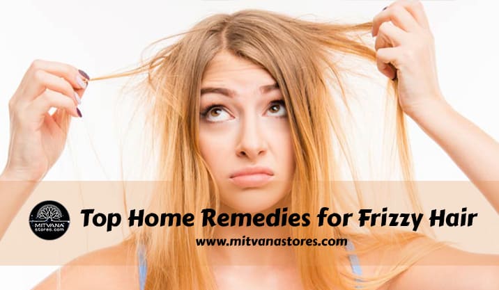 Top Home remedies for Frizzy Hair