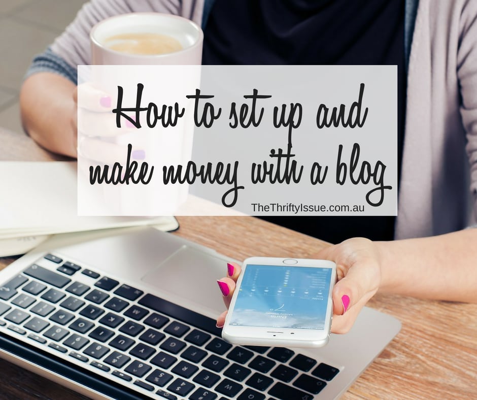 How to set up a blog and make money blogging -