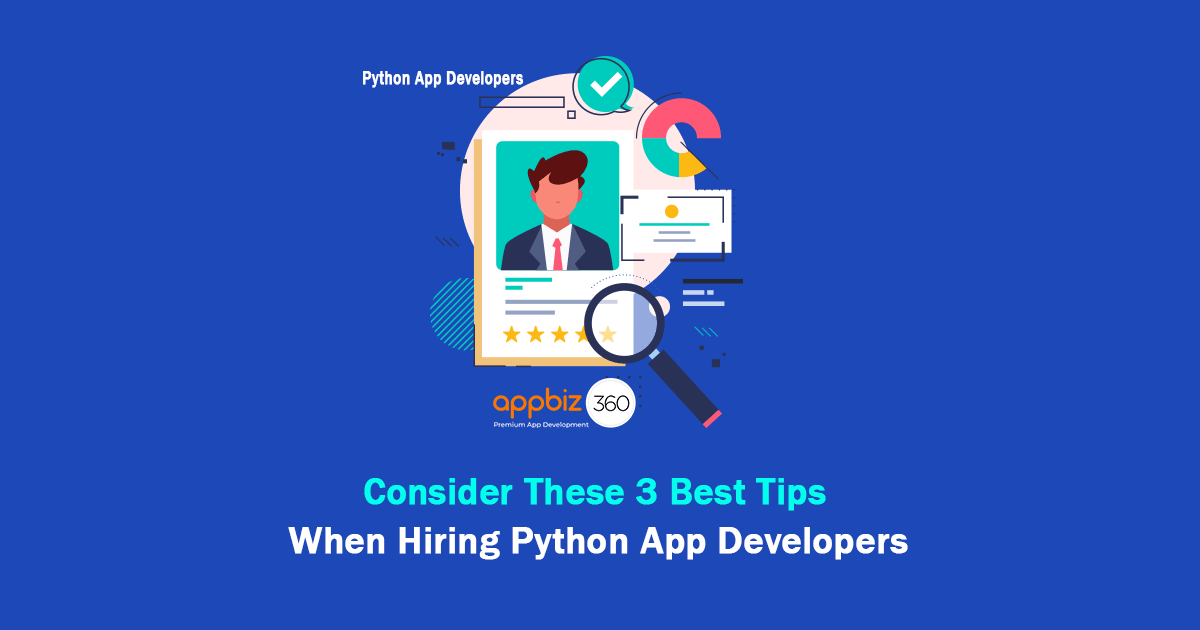 3 Best Tips When Hiring Python App Developers