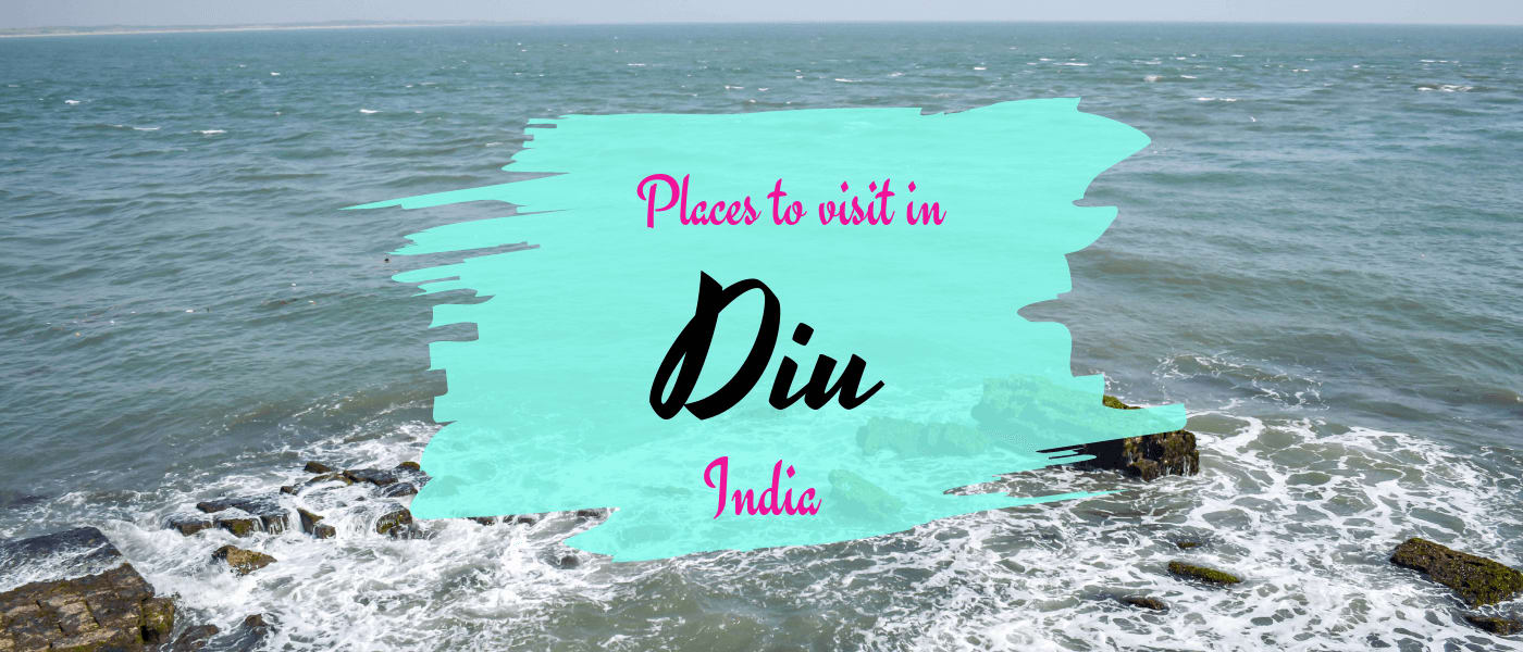 Astonishing places to visit in Diu: Reimagine Tranquility!