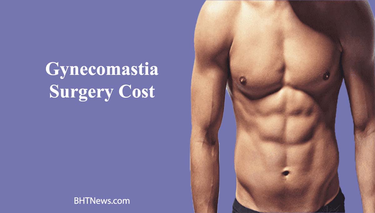 Eye-Opening Details of Gynecomastia Surgery Cost