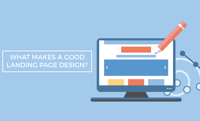 What Makes A Good Landing Page Design? | Blog