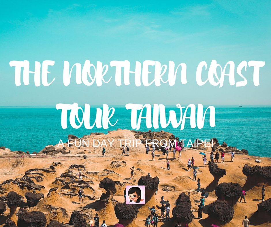 The Northern Coast Tour Taiwan: A Fun Day Trip from Taipei