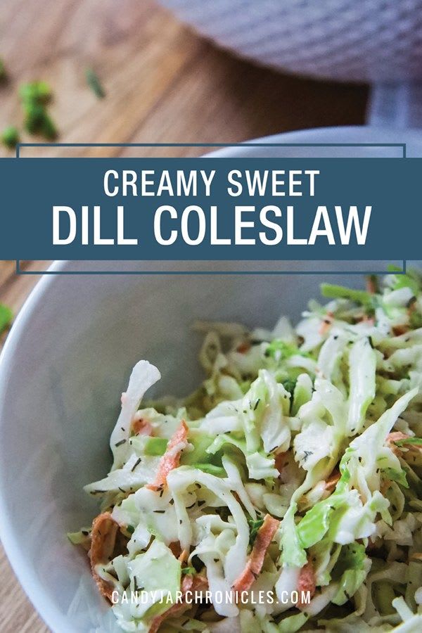 Creamy Sweet Dill Coleslaw - Candy Jar Chronicles