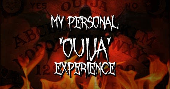 My Personal 'Ouija' Experience