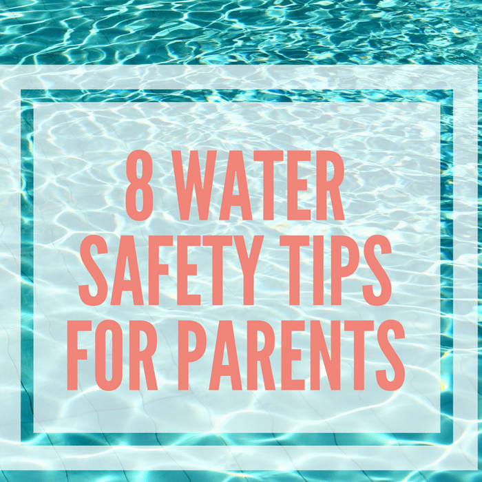8 Water Safety Tips for Parents