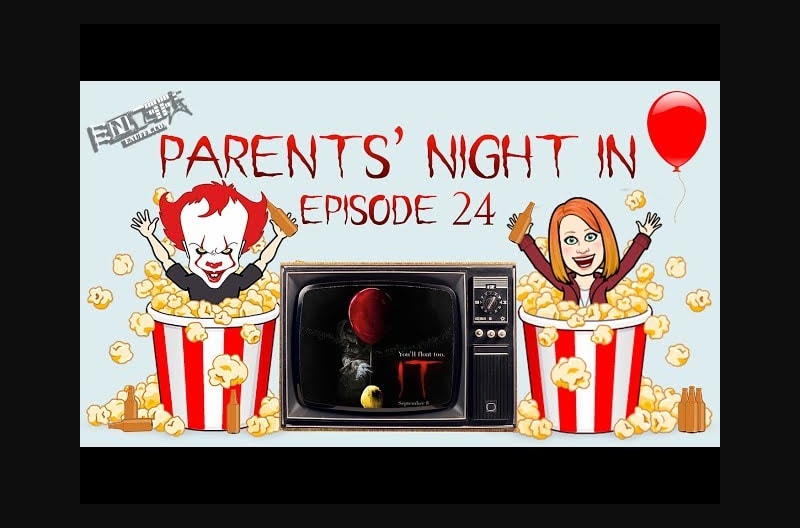 Parents' Night In #24: IT (2017) - Kelly's Scared of Clowns