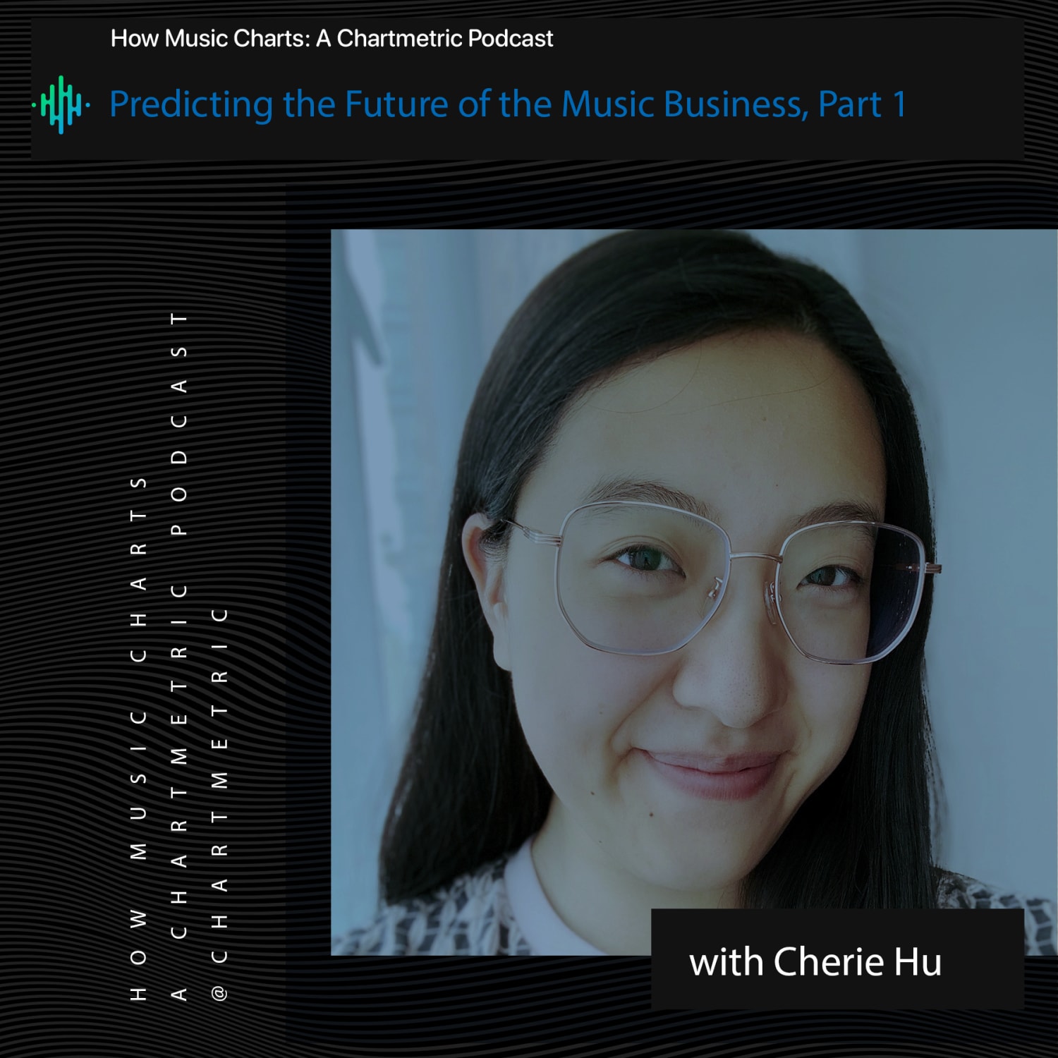 How Music Charts: The Future of the Music Business w/ Cherie Hu, Pt. 1
