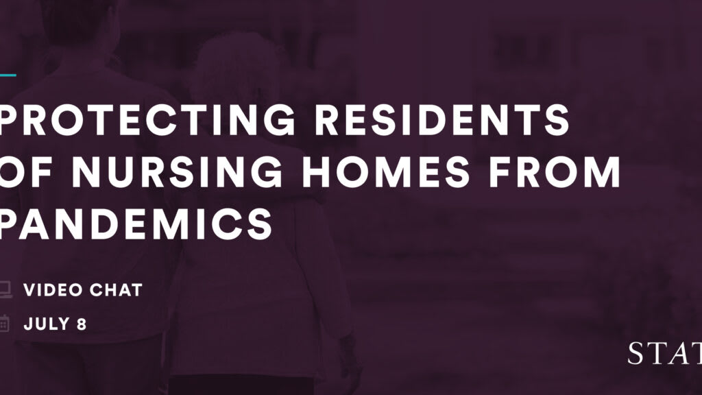 Virtual Event: Protecting residents of nursing homes from pandemics - STAT