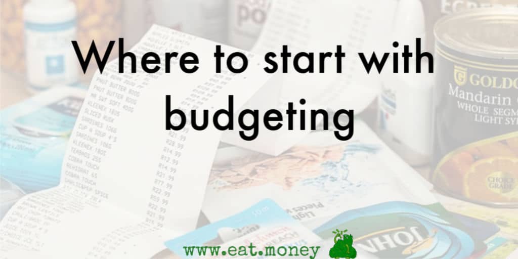 Where to start with budgeting
