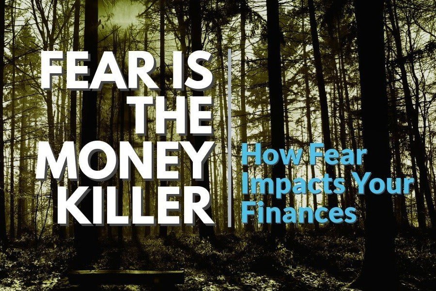 Fear is the Money Killer