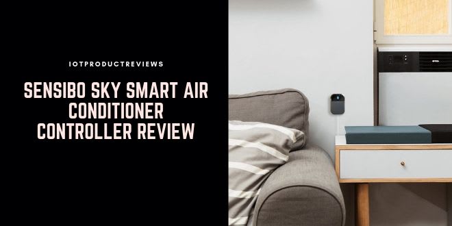 Sensibo Sky Smart Air Conditioner Controller Review - The Controller That Binds Them All