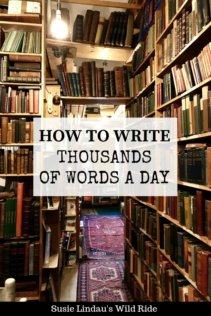 How to Write Thousands of Words a Day