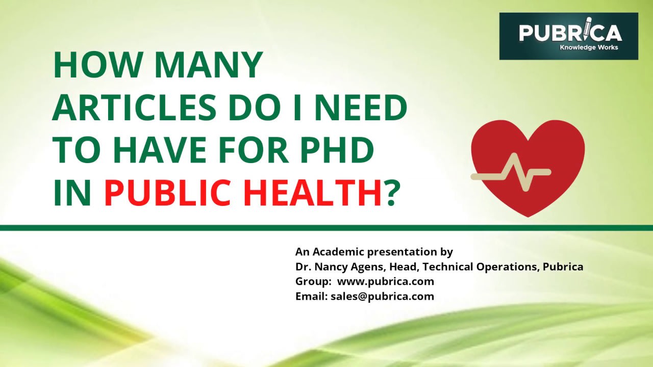 How many articles do I need to have for PhD in public health? - Pubrica