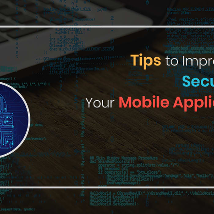 Tips To Improve The Security Of Mobile Apps