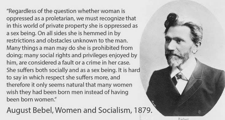 "Marriage constitutes one phase of the sex relations of bourgeois society; prostitution constitutes the other...Men have always regarded it as their “just” privilege to employ prostitution. But they are relentless in condemning a woman who is not a prostitute, when she has “fallen.” "
