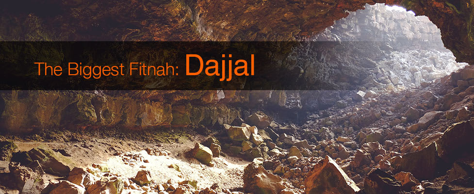 Dajjal - The Biggest Fitnah of the World