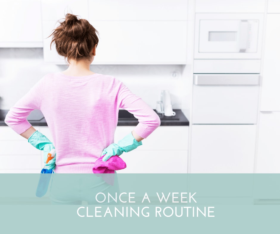The Once A Week House Cleaning Routine - Army Wife With Daughters
