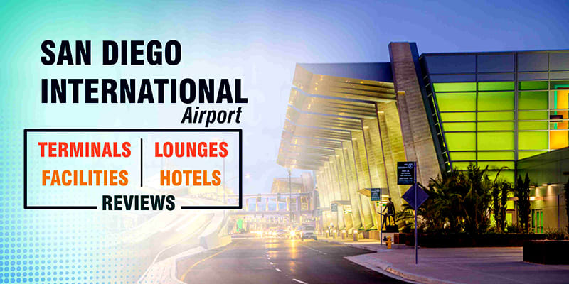 San Diego Airport Hotels, Terminal Details & More!
