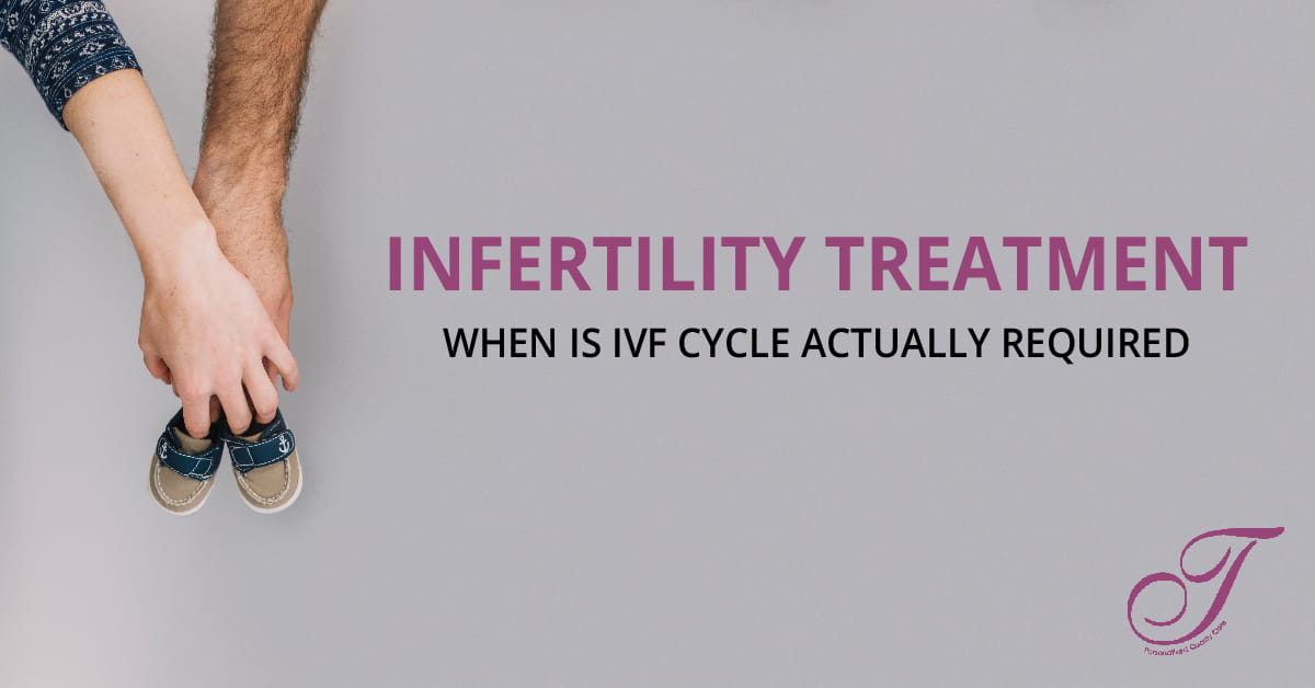 When is IVF required in Infertility treatment - Thanawala Maternity & IVF